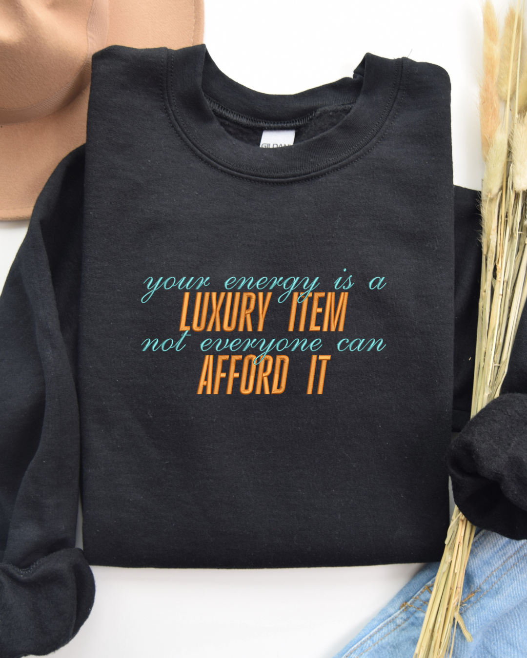 Your Energy is a Luxury Item Crewneck