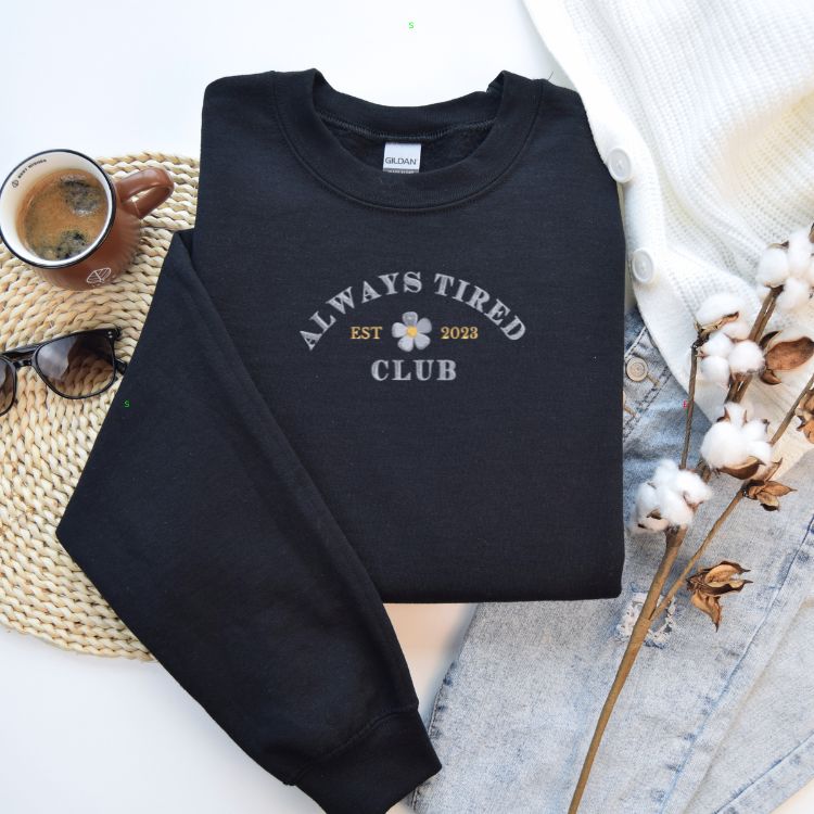 Always Tired Crewneck
